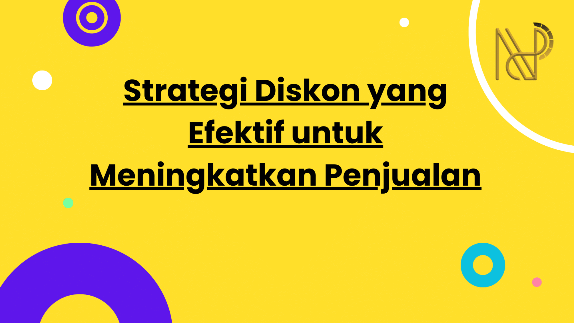 Strategi Diskon yang Efektif untuk Meningkatkan Penjualan